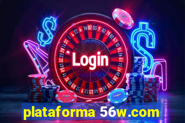 plataforma 56w.com